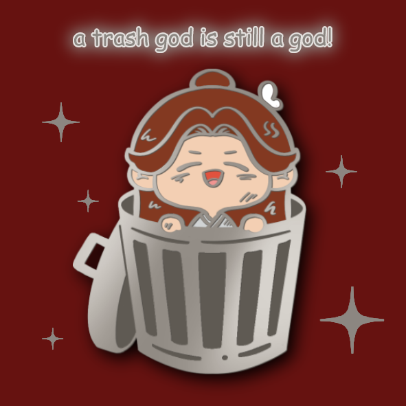 a trash god is still a god! pin